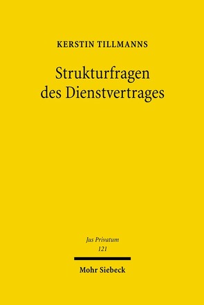 Strukturfragen des Dienstvertrages von Tillmanns,  Kerstin