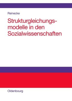 Strukturgleichungsmodelle in den Sozialwissenschaften von Reinecke,  Jost