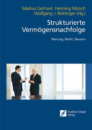 Strukturierte Vermögensnachfolge von Gerhard,  Markus, Münch,  Henning, Reittinger,  Wolfgang J.