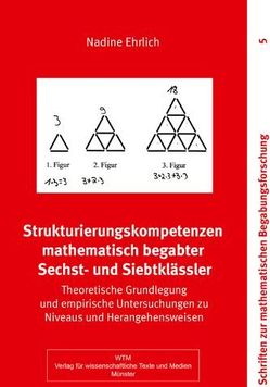 Strukturierungskompetenzen mathematisch begabter Sechst- und Siebtklässler von Ehrlich,  Nadine