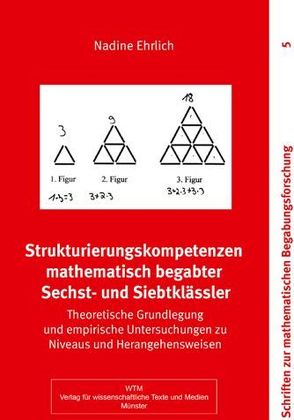 Strukturierungskompetenzen mathematisch begabter Sechst- und Siebtklässler von Ehrlich,  Nadine