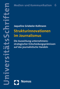 Strukturinnovationen im Journalismus von Griebeler-Kollmann,  Jaqueline