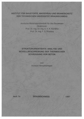 Strukturorientierte Analyse und Modellbeschreibung der thermischen Schädigung von Beton von Hinrichsmeyer,  Konrad