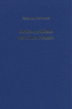 Strukturprobleme der frühen Neuzeit. von Oestreich,  Brigitta, Oestreich,  Gerhard
