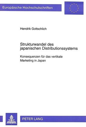 Strukturwandel des japanischen Distributionssystems von Gottschlich,  Hendrik