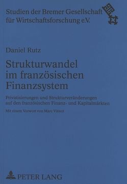 Strukturwandel im französischen Finanzsystem von Rutz,  Daniel