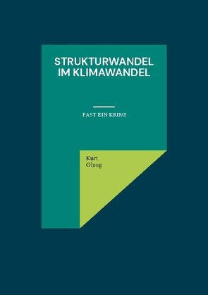 Strukturwandel im Klimawandel von Olzog,  Kurt