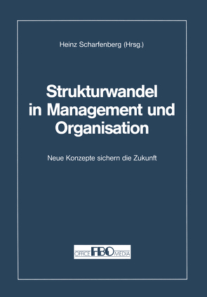 Strukturwandel in Management und Organisation von Scharfenberg,  Heinz