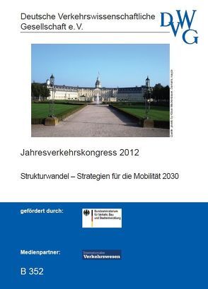 Strukturwandel – Strategien für die Mobilität 2030 von Auer,  Wolfram, Busch,  Fritz, Kagerbauer,  Martin, Klemt-Albert,  Katharina, Köbel,  Christian, Kreibich,  Rolf, Perschon,  Jürgen, Pös,  Joachim, Walther,  Christoph