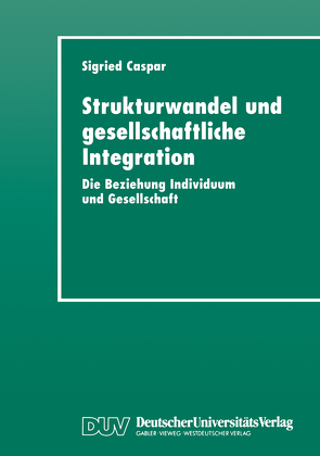 Strukturwandel und gesellschaftliche Integration von Caspar,  Sigried