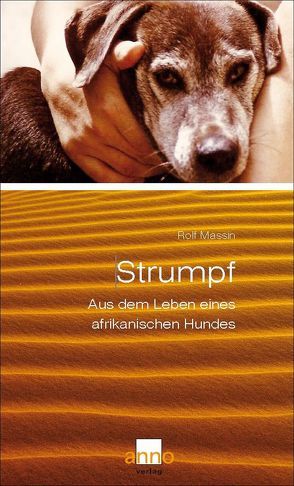 Strumpf – Aus dem Leben eines afrikanischen Hundes von Massin,  Rolf