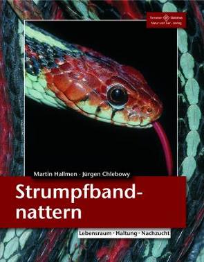 Strumpfbandnattern von Chlebowy,  Jürgen, Hallmen,  Martin