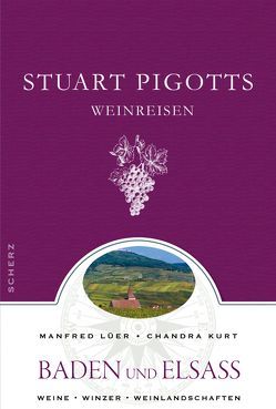 Stuart Pigotts Weinreisen von Durst,  Andreas, Kurt,  Chandra, Lüer,  Manfred, Pigott,  Stuart