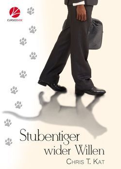 Stubentiger wider Willen von Kat,  Chris T., Sommerfeld,  Anne