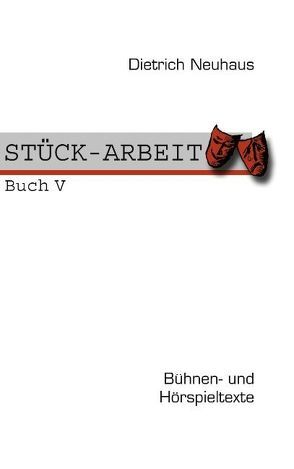 STÜCK-ARBEIT Buch 5 von Neuhaus,  Dietrich