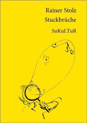 Stuckbrüche von Rott,  Bodo, Stolz,  Rainer