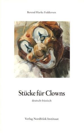 Stücke für Clowns von Feddersen,  Berend H, Petersen,  Erk