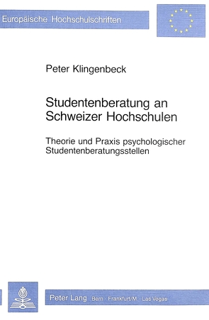 Studentenberatung an Schweizer Hochschulen von Klingenbeck,  Peter