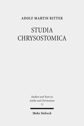 STUDIA CHRYSOSTOMICA von Ritter,  Adolf Martin