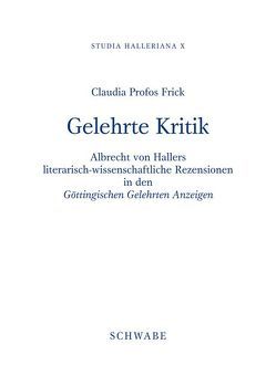 Studia Halleriana / Gelehrte Kritik von Profos Frick,  Claudia