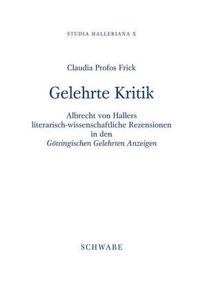 Studia Halleriana / Gelehrte Kritik von Profos Frick,  Claudia