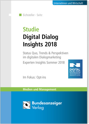 Studie Digital Dialog Insights 2018 von Eichsteller,  Harald, Seitz,  Jürgen