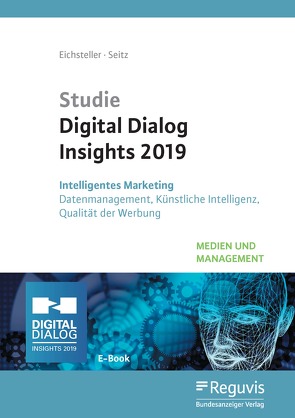 Studie Digital Dialog Insights 2019 (E-Book) von Eichsteller,  Harald, Seitz,  Jürgen