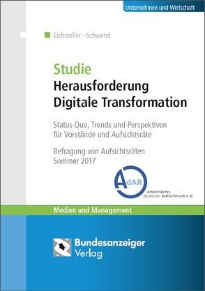 Studie Herausforderung Digitale Transformation von Eichsteller,  Harald, Schwend,  Andreas