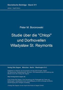 Studie über die „Chłopi“ und Dorfnovellen Władysław St. Reymonts von Boronowski,  Peter M.