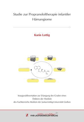 Studie zur Propranololtherapieinfantiler Hämangiome von Lottig,  Karin