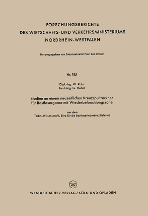 Studien an einem neuzeitlichen Kreuzspultrockner für Bastfasergarne mit Wiederbefeuchtungszone von Rohs,  Waldemar