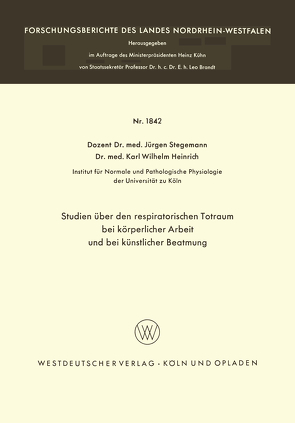 Studien über den respiratorischen Totraum bei körperlicher Arbeit und bei künstlicher Beatmung von Stegemann,  Jürgen
