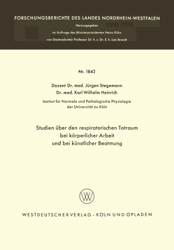 Studien über den respiratorischen Totraum bei körperlicher Arbeit und bei künstlicher Beatmung von Stegemann,  Jürgen