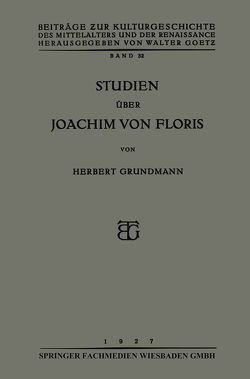 Studien über Joachim von Floris von Grundmann,  Herbert