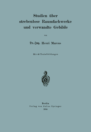 Studien über strebenlose Raumfachwerke und verwandte Gebilde von Marcus,  Henri