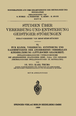 Studien über Vererbung und Entstehung Geistiger Störungen von Bumke,  O., Foerster,  O., Rüdin,  Ernst, Spatz,  H., Thums,  Karl