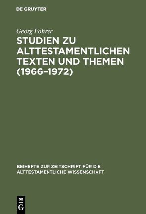 Studien zu alttestamentlichen Texten und Themen (1966–1972) von Fohrer,  Georg