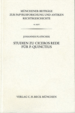 Studien zu Ciceros Rede für P. Quinctius von Platschek,  Johannes