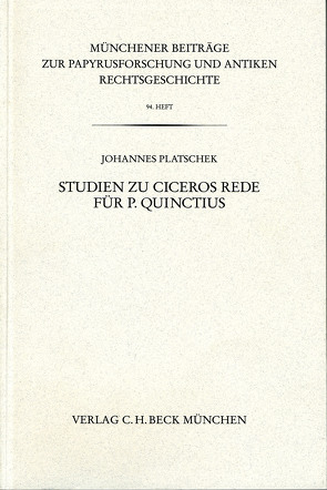 Studien zu Ciceros Rede für P. Quinctius von Platschek,  Johannes