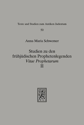 Studien zu den frühjüdischen Prophetenlegenden von Schwemer,  Anna Maria