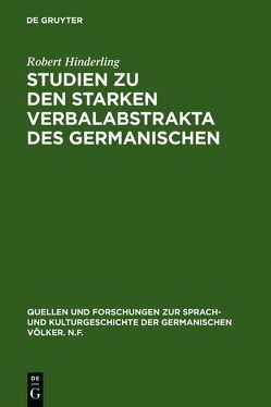 Studien zu den starken Verbalabstrakta des Germanischen von Hinderling,  Robert