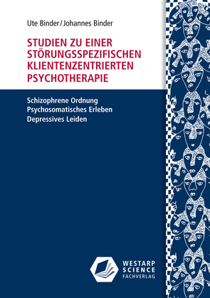 Studien zu einer störungsspezifischen klientenzentrierten Psychotherapie von Binder,  Johannes, Binder,  Ute