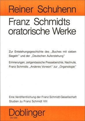 Studien zu Franz Schmidt / Franz Schmidts oratorische Werke von Schuhenn,  Reiner