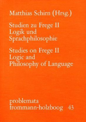 Studien zu Frege / Studien zu Frege II von Schirn,  Matthias