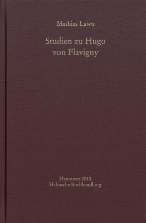 Studien zu Hugo von Flavigny von Lawo,  Mathias