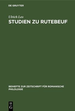 Studien zu Rutebeuf von Leo,  Ulrich