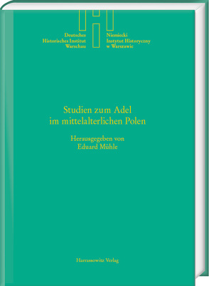 Studien zum Adel im mittelalterlichen Polen von Mühle,  Eduard