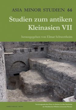 Studien zum antiken Kleinasien VII von Schwertheim,  Elmar