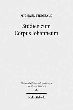 Studien zum Corpus Iohanneum von Theobald,  Michael