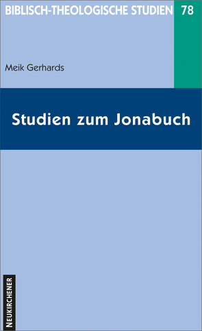 Studien zum Jonabuch von Gerhards,  Meik